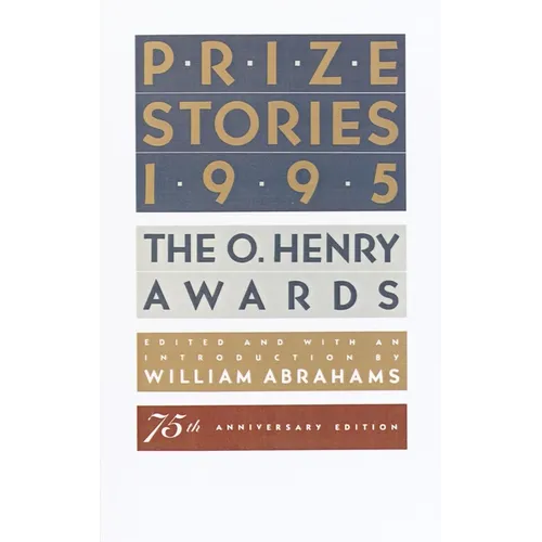 Prize Stories 1995: The O. Henry Awards