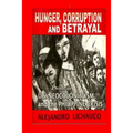 Hunger, Corruption and Betrayal