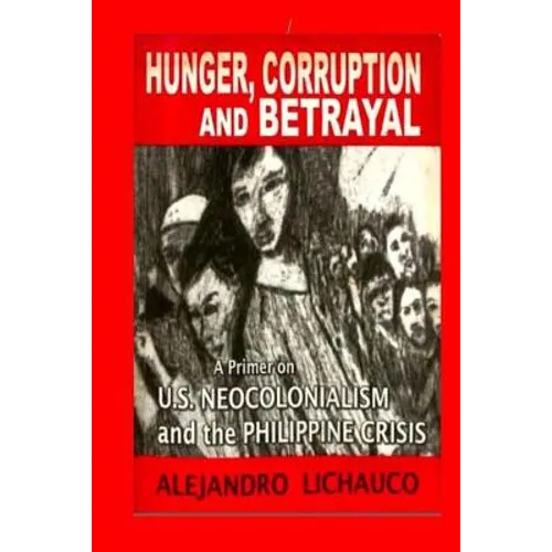 Hunger, Corruption and Betrayal