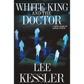 White King and the Doctor: a novel based on actual events