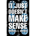 It Just Doesn't Make Sense