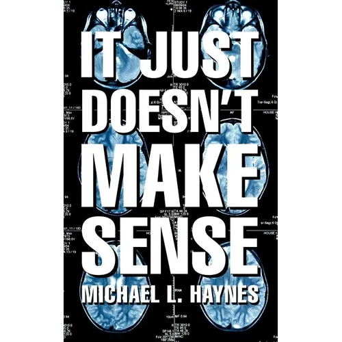 It Just Doesn't Make Sense