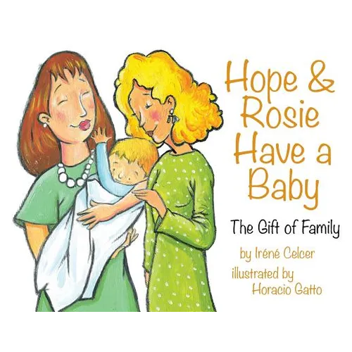 Hope & Rosie Have a Baby: The Gift of Family