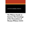 The Whiton Family in America: The Genealogy of the Descendents of Thomas Whiton (1635)