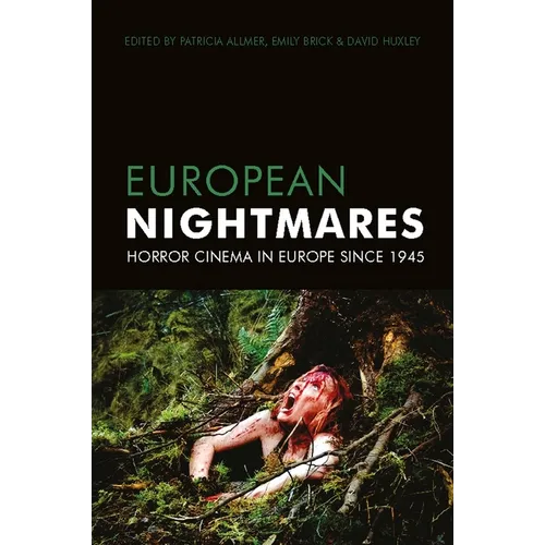 European Nightmares: Horror Cinema in Europe Since 1945