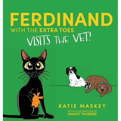 Ferdinand with the Extra Toes Visits the Vet