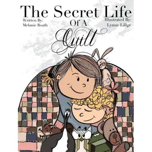 The Secret Life of a Quilt