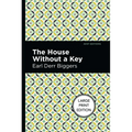 The House Without a Key: Large Print Edition