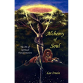 Alchemy of Soul: The Art of Spiritual Transformation
