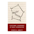 Flatland: A Romance of Many Dimensions (Illustrated)
