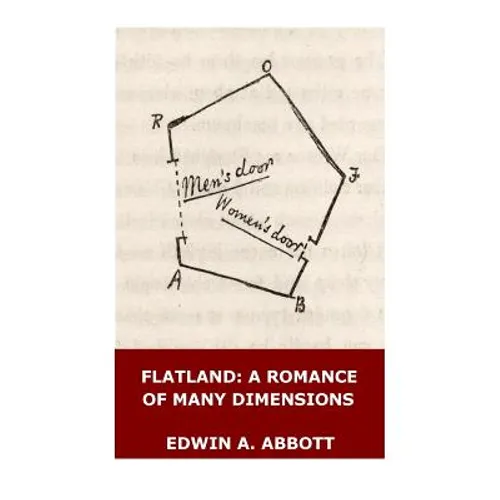 Flatland: A Romance of Many Dimensions (Illustrated)