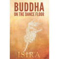 Buddha on the Dance Floor