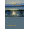Tides and Seasons Reissue - Modern Prayers in the Celtic Tradition