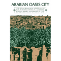 Arabian Oasis City: The Transformation of 'Unayzah