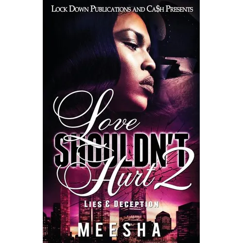 Love Shouldn't Hurt 2: Lies & Deception