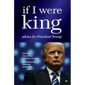 If I were King: Advice for President Trump