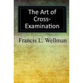 The Art of Cross-Examination