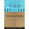 God and the Philosophers: The Reconciliation of Faith and Reason