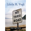 No Thru Road: A Riley Logan Mystery