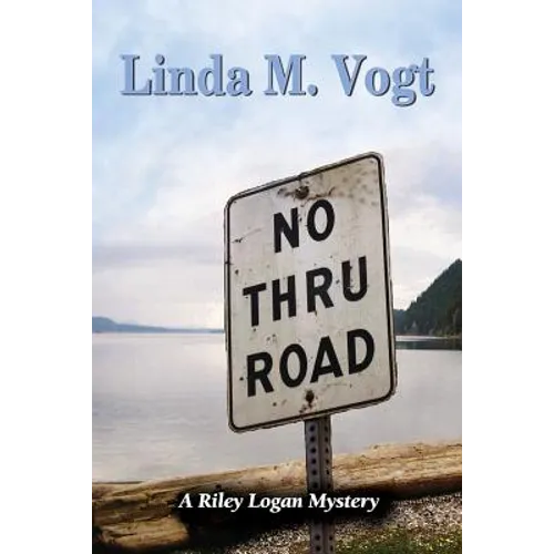No Thru Road: A Riley Logan Mystery