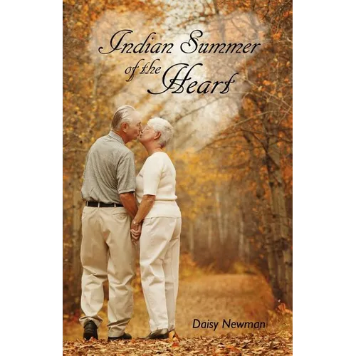 Indian Summer of the Heart