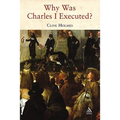 Why Was Charles I Executed?