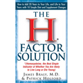The H Factor Solution: Homocysteine, the Best Single Indicator of Whether You Are Likely to Live Long or Die Young
