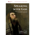 Speaking with God: Probing Old Testament Prayers for Contemporary Significance
