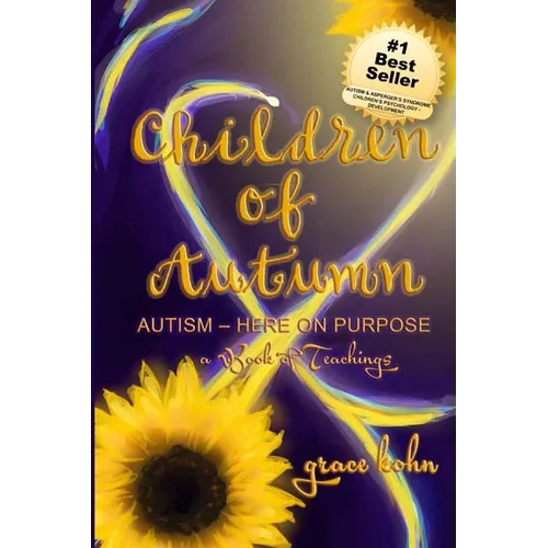 Children of Autumn: Autism Here on Purpose