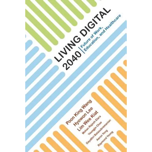Living Digital 2040: Future of Work, Education, & Healthcare