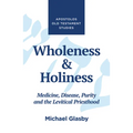Wholeness and Holiness
