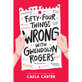 Fifty-Four Things Wrong with Gwendolyn Rogers
