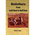 Meekatharra, from Gold Dust to Bulldust: Bone pointers and prospectors