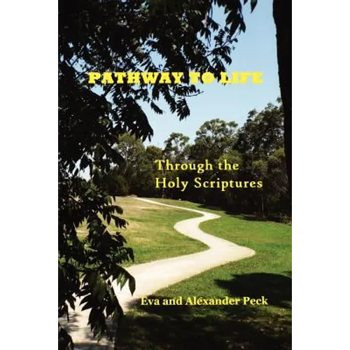 Pathway to Life -- Through the Holy Scriptures