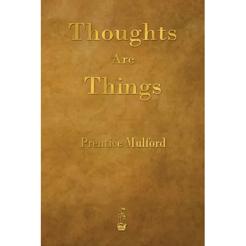 Thoughts Are Things