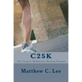 C25k: The Couch to 5k Beginner Running Program