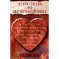 The New Covenant and New Covenant Theology