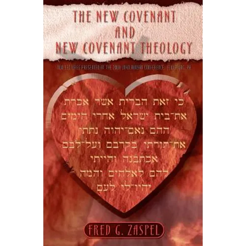 The New Covenant and New Covenant Theology