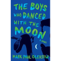 The Boys Who Danced With The Moon