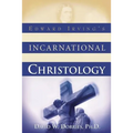 Edward Irving's Incarnational Christology