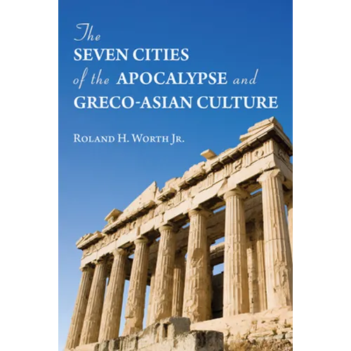 The Seven Cities of the Apocalypse and Greco-Asian Culture