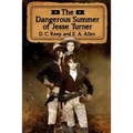 The Dangerous Summer of Jesse Turner