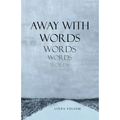 Away with Words
