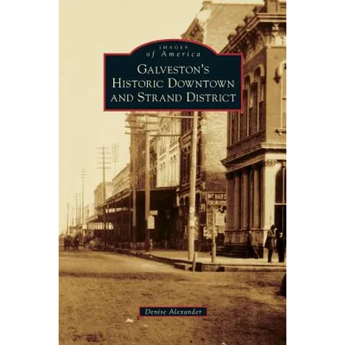 Galveston's Historic Downtown and Strand District