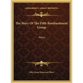 The Story Of The Fifth Bombardment Group: Heavy