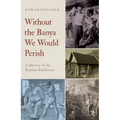 Without the Banya We Would Perish: A History of the Russian Bathhouse