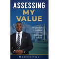 Assessing My Value: Thoughts from a Trailblazer in the Real Estate Industry:: Thoughts from a Trailblazer in the Real Estate Industry
