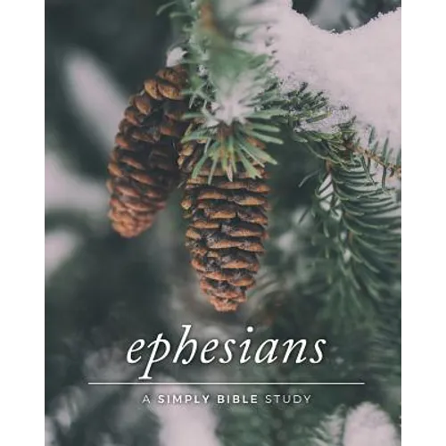 Ephesians: A Simply Bible Study
