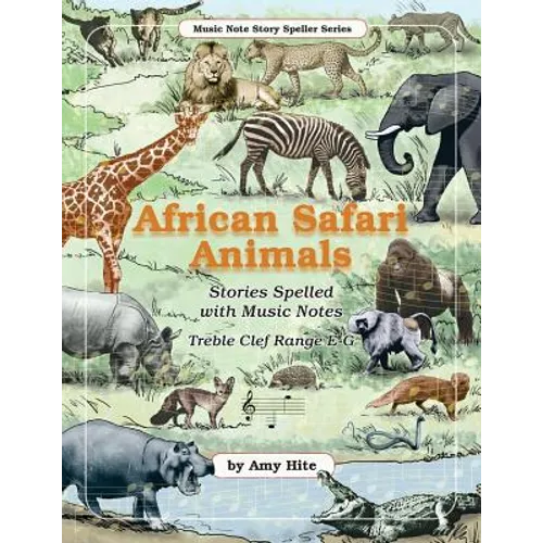 Music Note Story Speller: African Safari Animals (Treble Clef Notes)