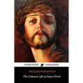 The Unknown Life of Jesus Christ